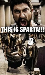Sparta You Don't Say? Sparta, Best movie lines, You dont say