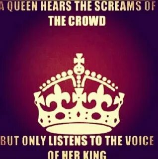 A Queen Hears The Screams Of The Crowd But Only Listens To T