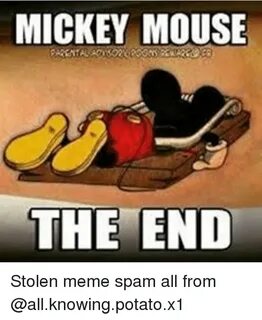 MICKEY MOUSE THE END Stolen Meme Spam All From Meme on ME.ME