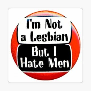 "im not a lesbian, but I hate men" Sticker by Fredaming0 Red