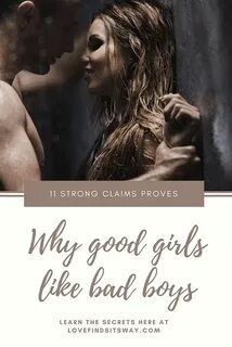 Why Do Girls Like Bad Boys -11 Strong Claims Prove It Read T