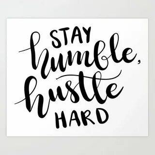 Stay Humble Hustle Hard Wallpaper posted by Sarah Tremblay