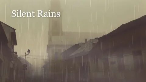 Silent Rains - YouTube