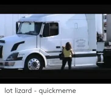 🐣 25+ Best Memes About Lot Lizard Lot Lizard Memes