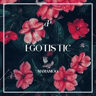 Mamamoo egoistic lyrics english