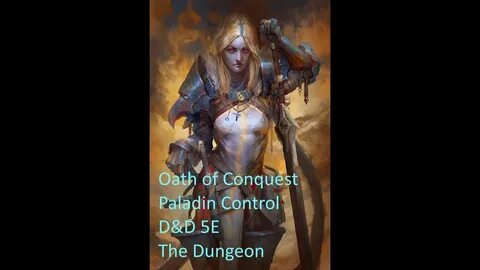 Oath of Conquest Paladin 5E Dungeons & Dragons The Dungeon -