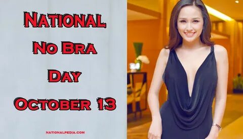 National No Bra Day October 13