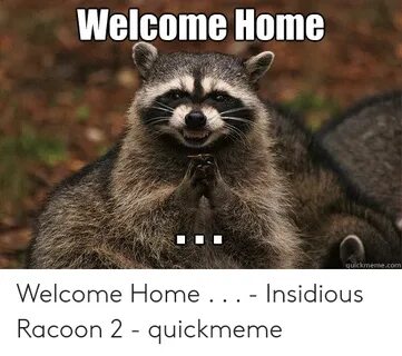 🐣 25+ Best Memes About Welcome Home Meme Welcome Home Memes