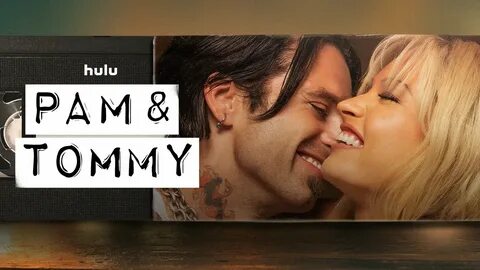 Is Pam & Tommy On Disney Plus? Here's the Answer. - D Is For