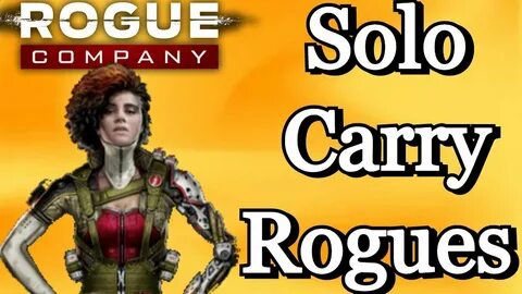 Top 3 Solo Carry Rogue Best Solo Carry Rogues In Rogue Compa