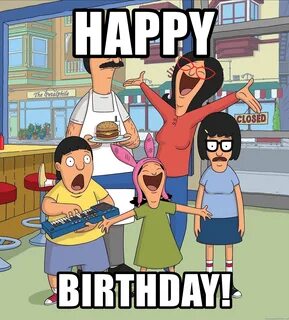 Bobs Burgers Happy Birthday - Best Happy Birthday Wishes