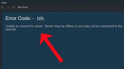 Fix - Steam - Error Code 105 - Unable To Connect To Server. 