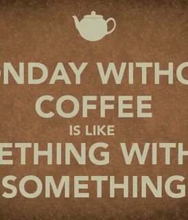 Monday Motivation Coffee Quotes / Monday Positive Quotes. Qu