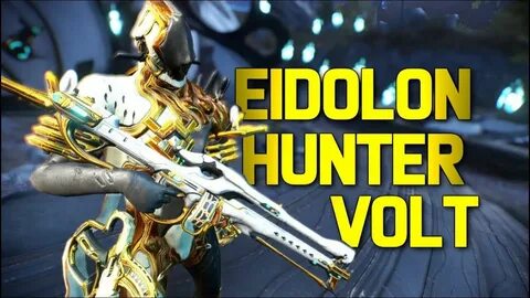 Volt Eidolon Hunter Build. Volt Eidolon Hunter 4 Forma Build