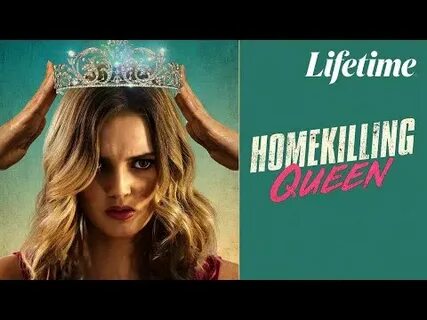 Homekilling Queen 2019 ☀ 💙 🌸 #LMN - New Lifetime Movie Based