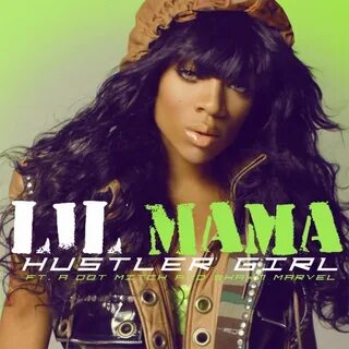 Lil Mama feat. Shawn Marvel, Mitch & A Dot - Letra de Hustle