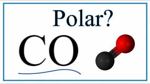 Is CO Polar or Nonpolar (Carbon monoxide) - YouTube