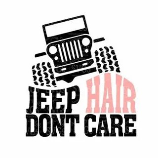 Nice Jeep 2017: SVG Jeep Hair Dont Care DXF Jeep Hair Design