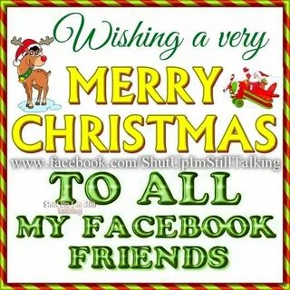 Wishing A Merry Christmas To All My Facebook Friends Picture