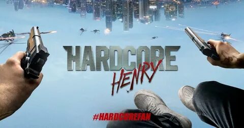 HARDCORE HENRY STX Entertainment