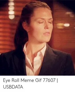 Eye Roll Meme Gif 77607 USBDATA Gif Meme on awwmemes.com