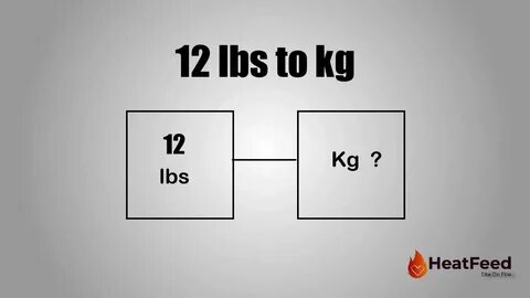Convert 12 lbs to kg