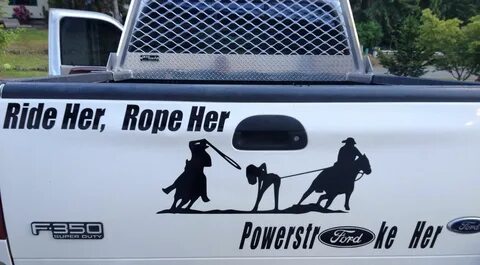 Ride her, Rope her, Powerstroke her, ford logo vinyl decal. 