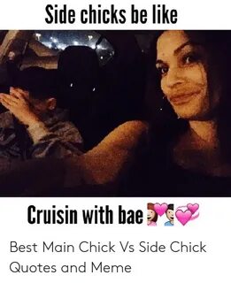 Side Chicks Be Like Cruisin With Bae Best Main Chick vs Side