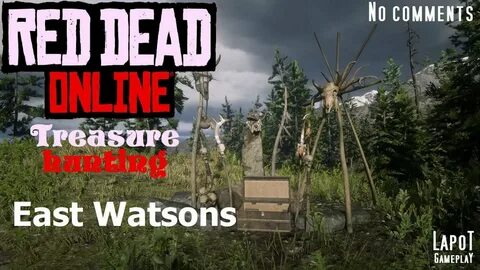 Red Dead Online. Treasure hunting. East Watsons / Карта сокр