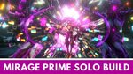 Warframe: How to Build Mirage (Prime) in Solo Plays Survive 