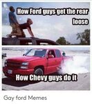 How Ford Guys Get the Rear Loose How Chevy Guys Do It Gay Fo