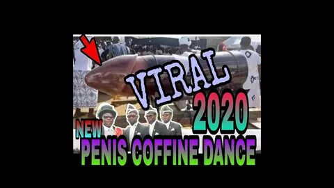 PENIS COFFIN DANCE - YouTube