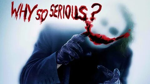 Why So Serious?: Trending Images Gallery Know Your Meme