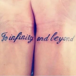 To infinity and beyond Tattoo quotes, Couple tattoos, Tattoo