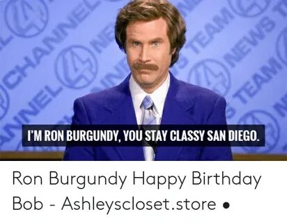 🐣 25+ Best Memes About Ron Burgundy You Stay Classy Ron Burg