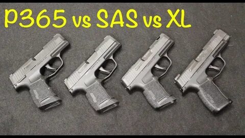 Sig P365 SAS vs P365XL vs P365 - YouTube