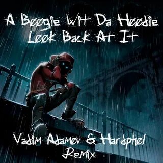A Boogie Wit Da Hoodie - Look Back At It (Vadim Adamov & Har