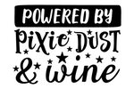 Powered by Pixie Dust & Wine SVG Plotterdatei von Creative F