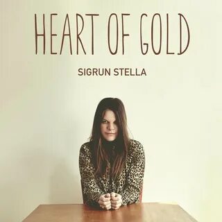 Heart of Gold Sigrún Stella слушать онлайн на Яндекс Музыке