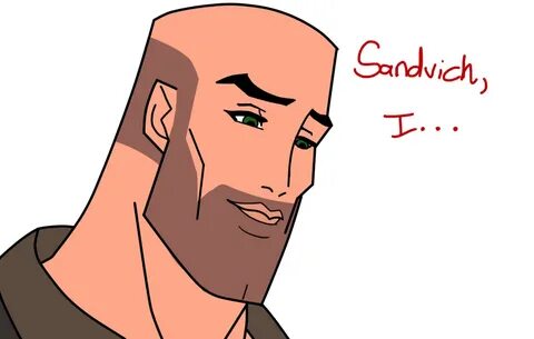 Sandvich, I... Handsome Face Know Your Meme