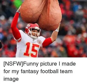 NSFWFunny Picture I Made for My Fantasy Football Team Image 