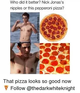 Who Did It Better? Nick Jonas's Nipples or This Pepperoni Pi
