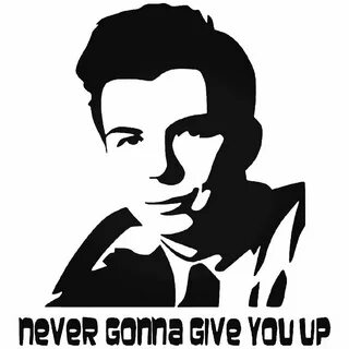 Rick Roll Never Gonna Give You Up Internet Meme Vinyl Decal 