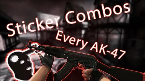 Best sticker combos for every AK-47 Skin in CSGO - YouTube
