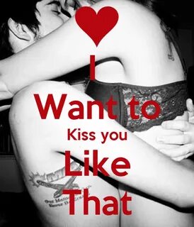 I Want to Kiss you Like That Poster Derek Keep Calm-o-Matic