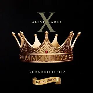 GERARDO ORTIZ estrena DÉCIMO ANIVERSARIO DELUXE EDITION - So