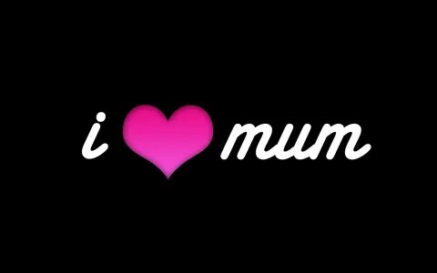 I love mum wallpaper 2560x1600 #28062