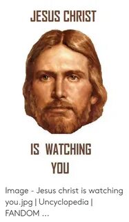 🐣 25+ Best Memes About Christ Is Watching Meme Christ Is Wat