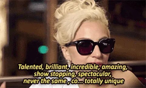 Talented Unique GIF - Talented Unique Lady Gaga - Discover &