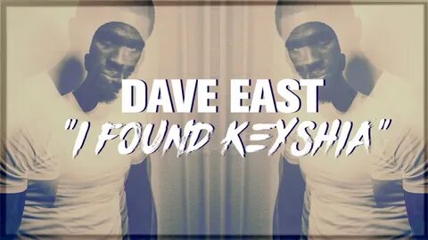 I Found Keisha (Lyric Video) by Dave East on Apple Music